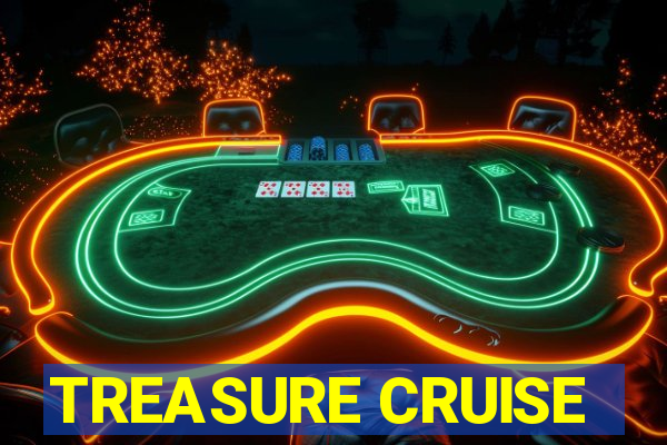 TREASURE CRUISE