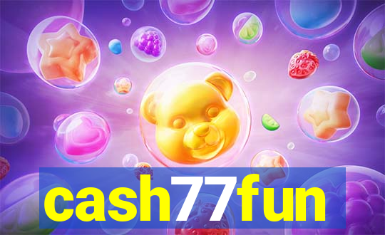 cash77fun