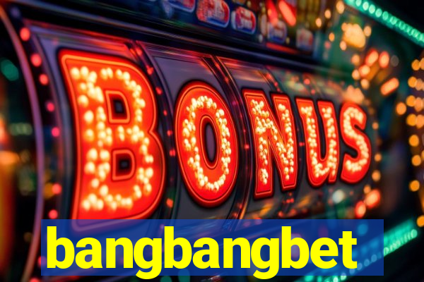 bangbangbet