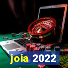 joia 2022