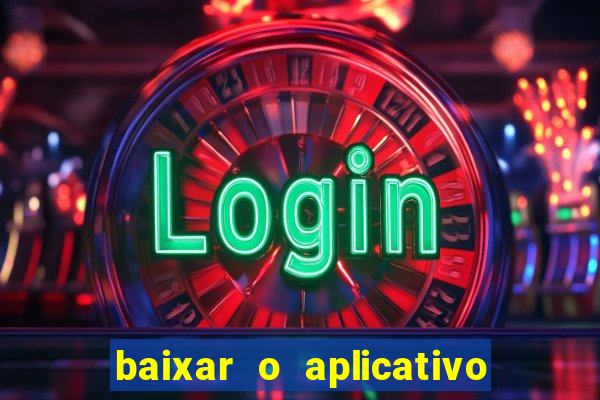 baixar o aplicativo esporte bet