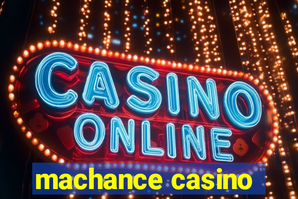 machance casino