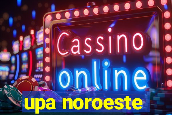 upa noroeste