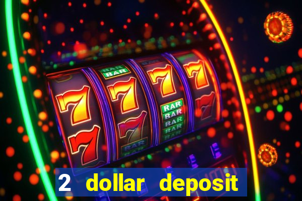 2 dollar deposit casino nz