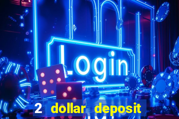 2 dollar deposit casino nz