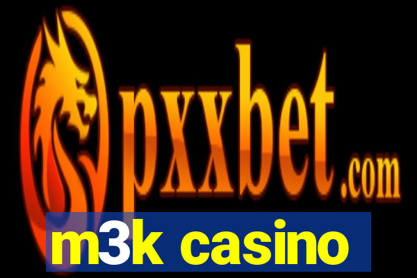 m3k casino