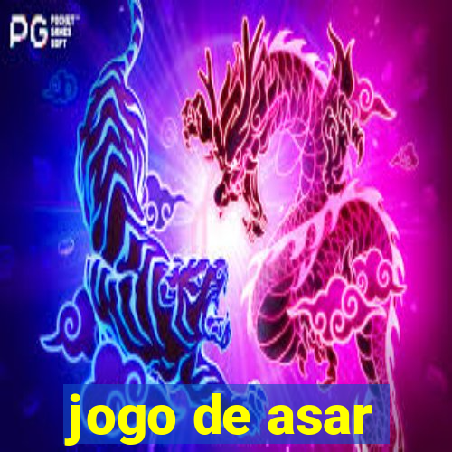 jogo de asar