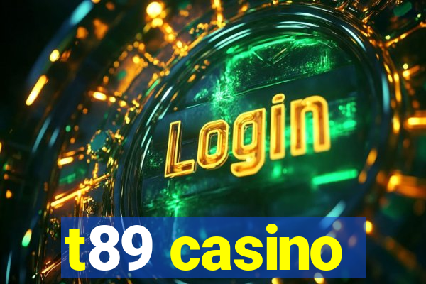 t89 casino