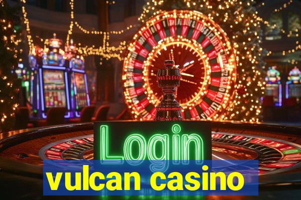 vulcan casino