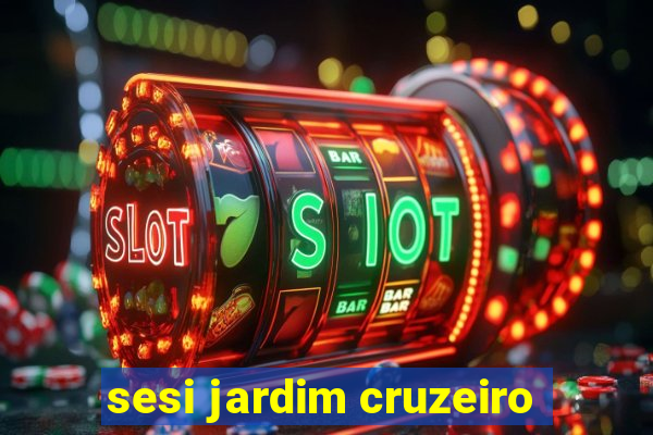 sesi jardim cruzeiro