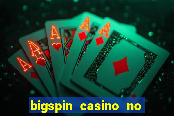 bigspin casino no deposit bonus