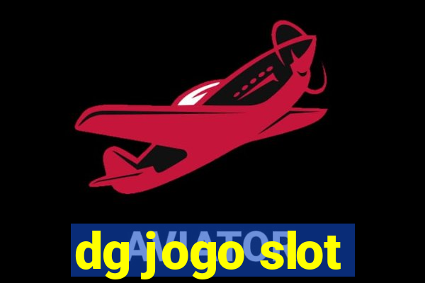 dg jogo slot