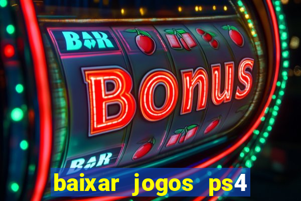 baixar jogos ps4 pkg pt br