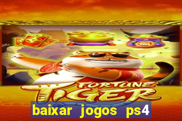 baixar jogos ps4 pkg pt br