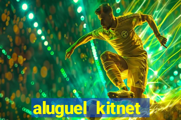 aluguel kitnet cruzeiro novo df