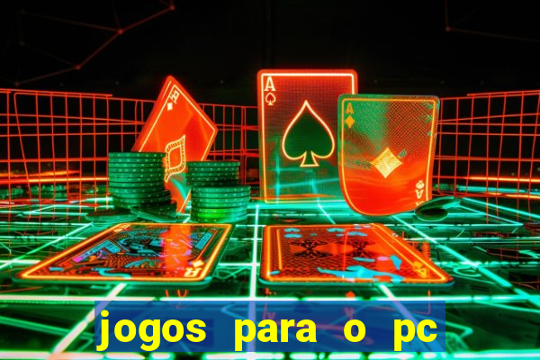 jogos para o pc baixar gratis