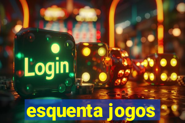 esquenta jogos