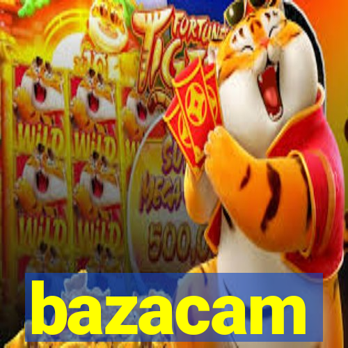 bazacam