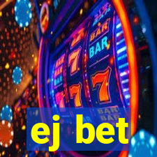 ej bet