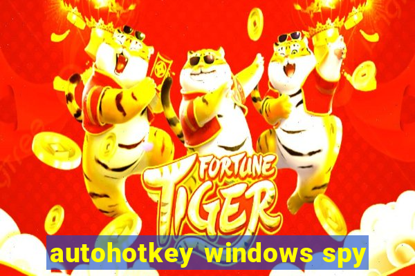 autohotkey windows spy