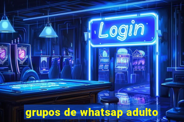 grupos de whatsap adulto