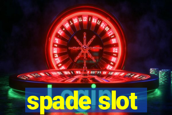 spade slot