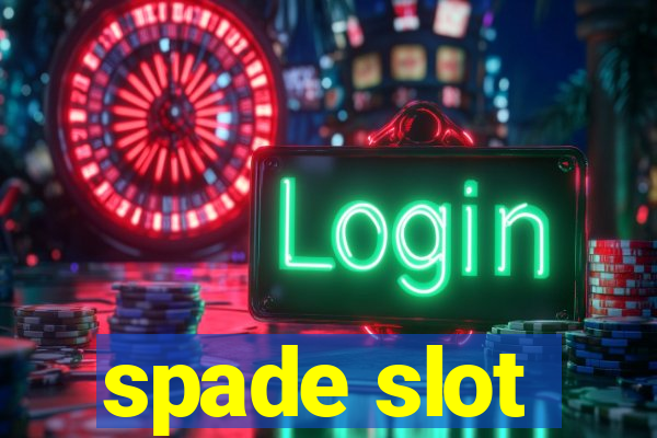 spade slot