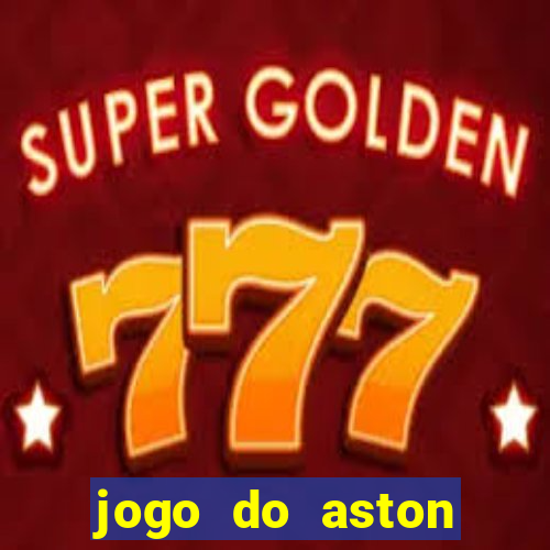 jogo do aston villa ao vivo