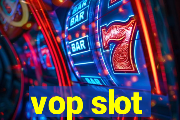 vop slot