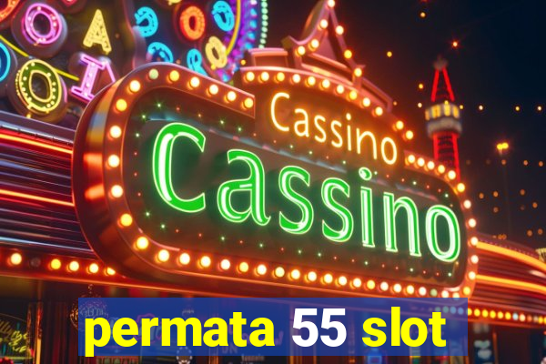 permata 55 slot