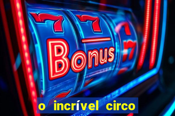 o incrível circo digital jax