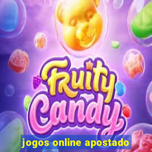 jogos online apostado