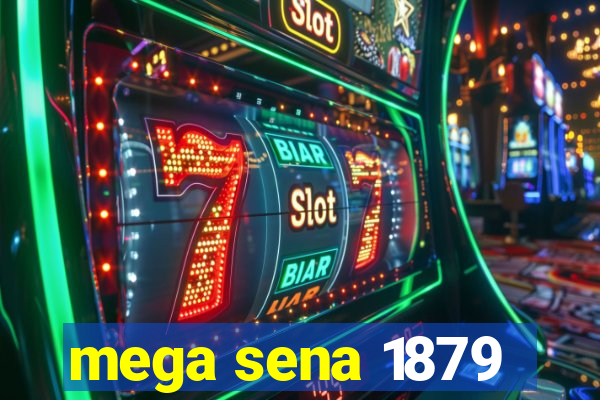 mega sena 1879