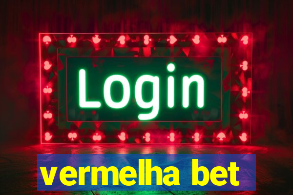 vermelha bet