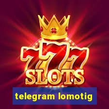 telegram lomotig