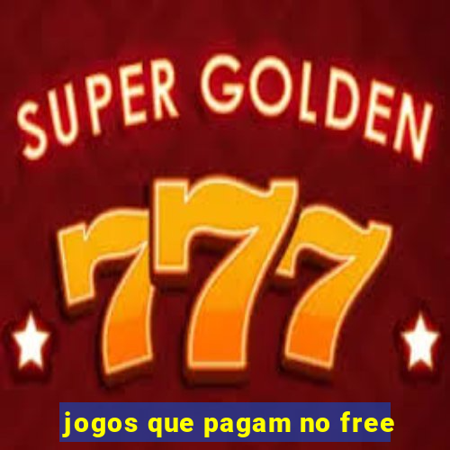 jogos que pagam no free