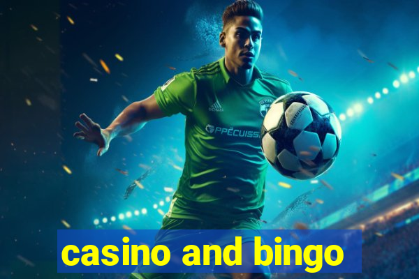 casino and bingo