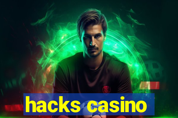 hacks casino