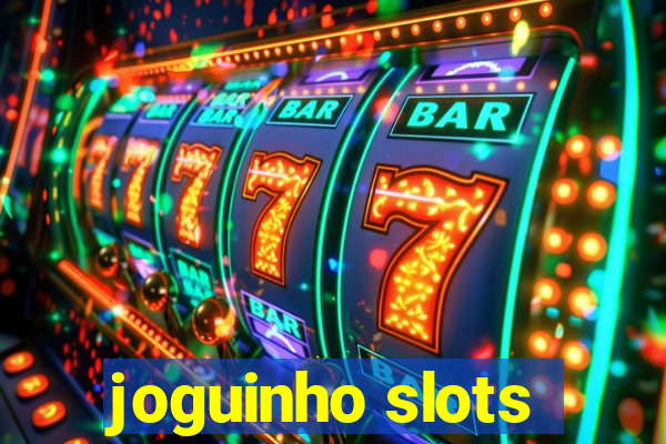 joguinho slots