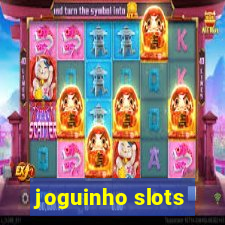 joguinho slots