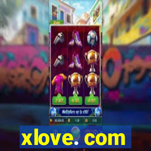 xlove. com