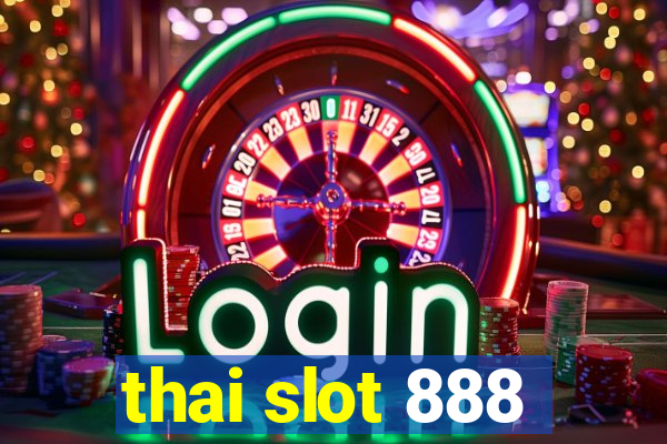 thai slot 888