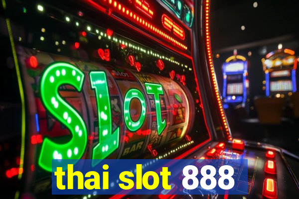 thai slot 888