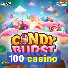 100 casino