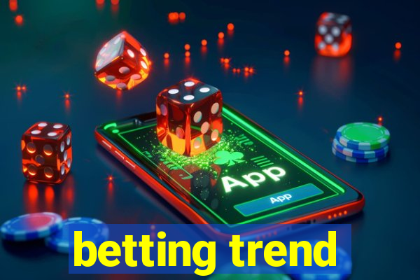 betting trend