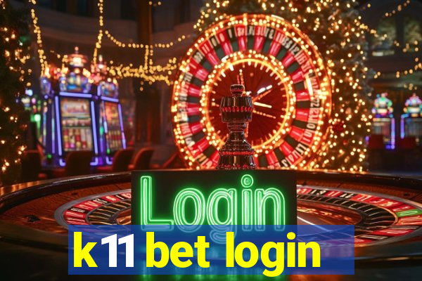 k11 bet login