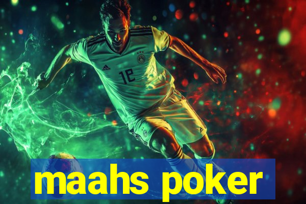 maahs poker