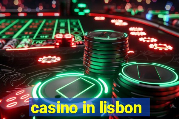 casino in lisbon