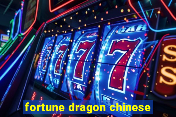 fortune dragon chinese