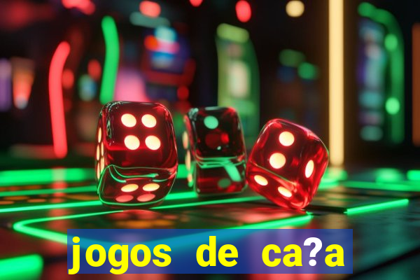 jogos de ca?a níquel valendo dinheiro